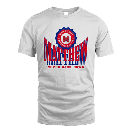 Your Name Never Back Down Shirt MATTHEW M1-33
