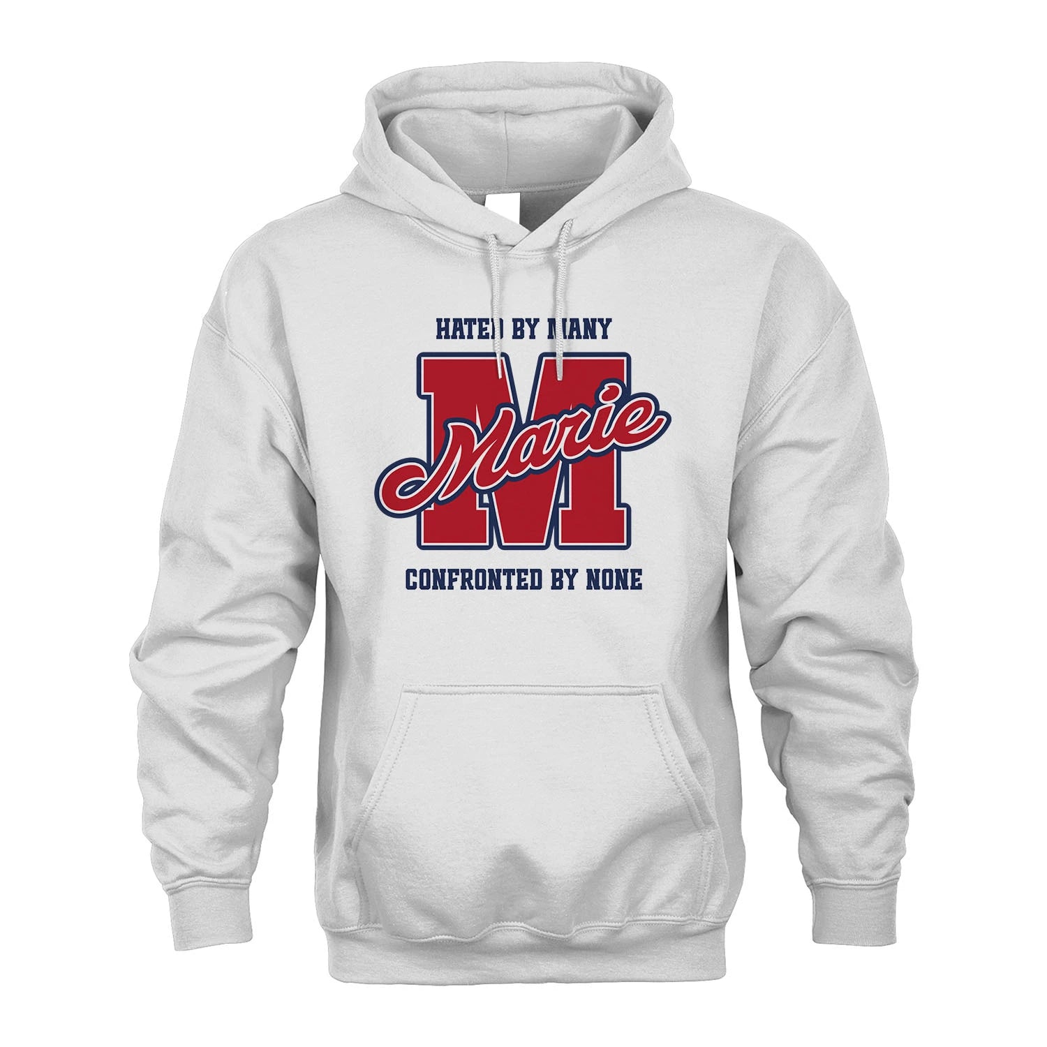 Hated By Many Confronted By None Personalized Name Shirt MARIE M1-8