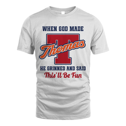 God Made Your Name Custom Shirt THOMAS M1-16