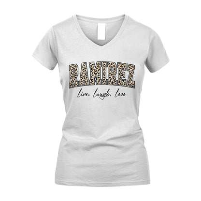 Live Laugh Love Custom Name With Leopard Pattern Shirt RAMIREZ M1-13