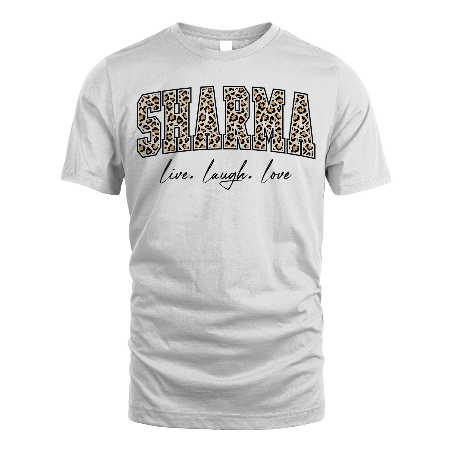 Live Laugh Love Custom Name With Leopard Pattern Shirt SHARMA M1-13