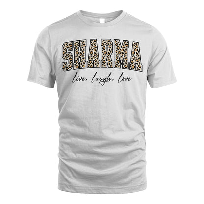 Live Laugh Love Custom Name With Leopard Pattern Shirt SHARMA M1-13