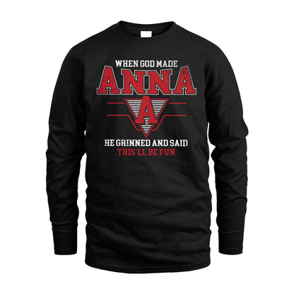 When God Made Your Name He Grinned And Said This'll Be Fun Baseball Shirt ANNA M1-29