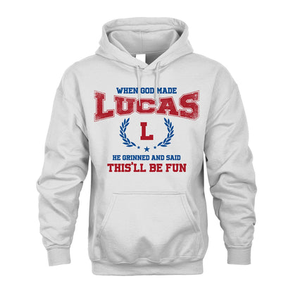When God Made He Grinned And Said This'll Be Fun Shirt LUCAS M1-12