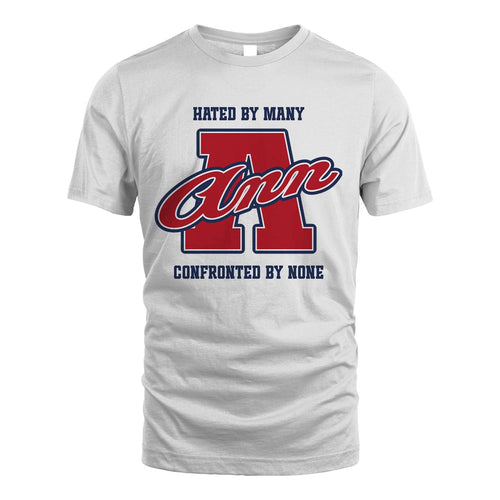 Hated By Many Confronted By None Personalized Name Shirt ANN M1-8