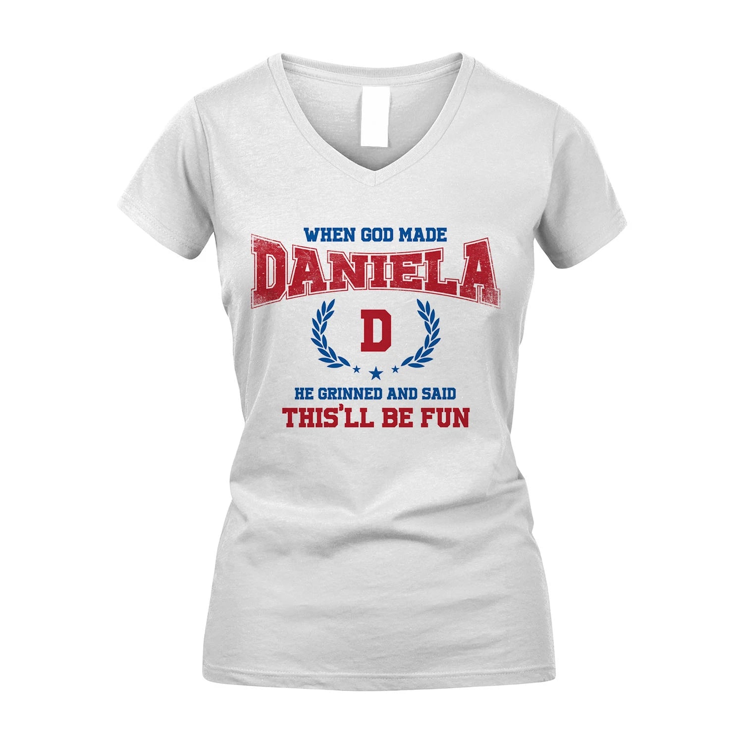 When God Made He Grinned And Said This'll Be Fun Shirt DANIELA M1-12