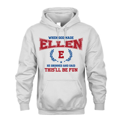 When God Made He Grinned And Said This'll Be Fun Shirt ELLEN M1-12
