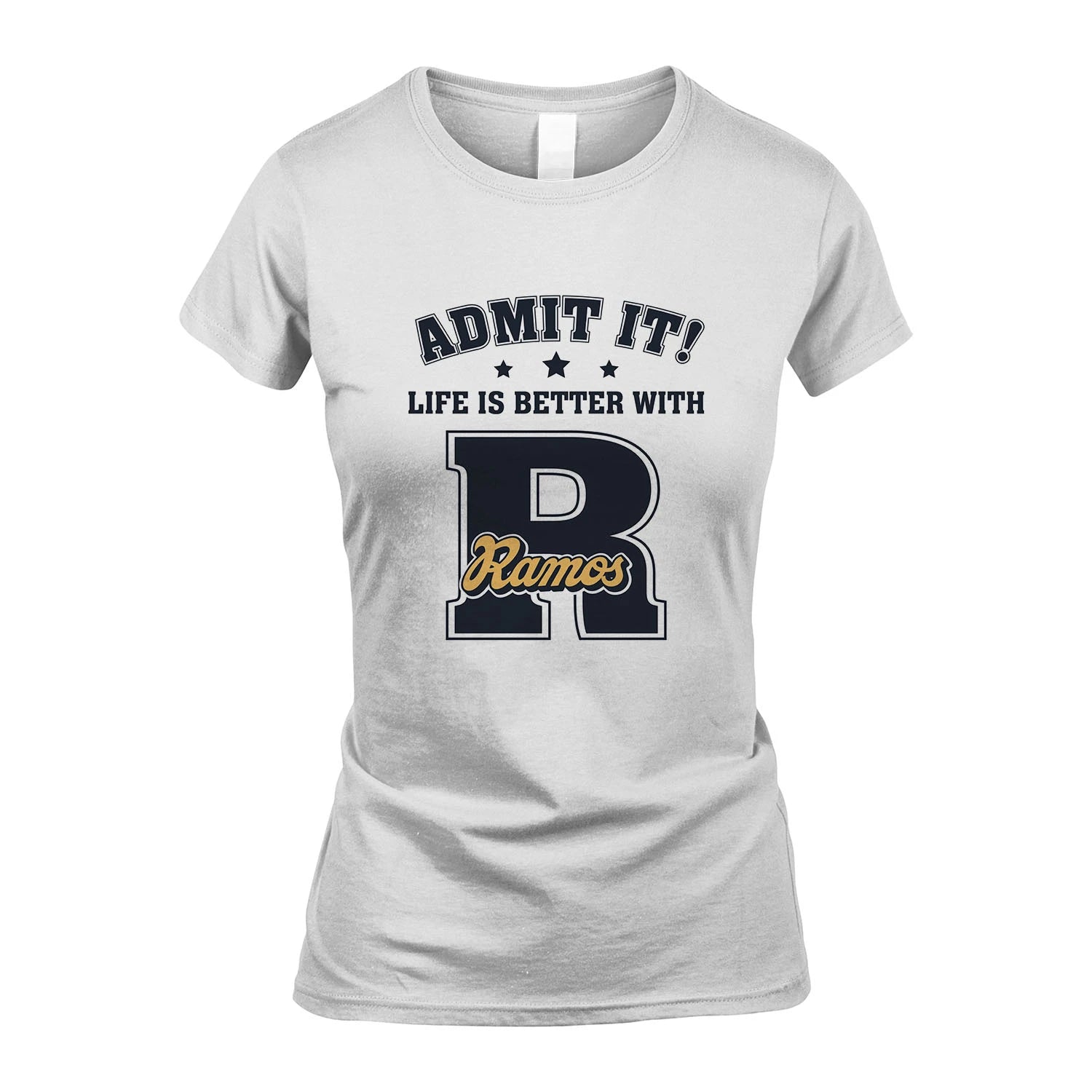 Life Is Better With Your Name Shirt RAMOS M1-17