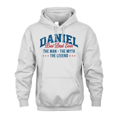 Best Dad Ever The Man The Myth The Legend DANIEL M1-7