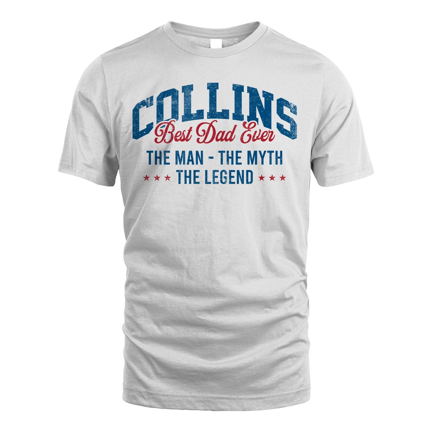 Best Dad Ever The Man The Myth The Legend COLLINS M1-7