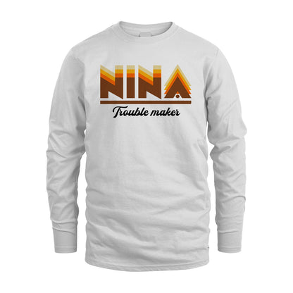 Your Name Trouble Maker Funny Shirt NINA M1-34