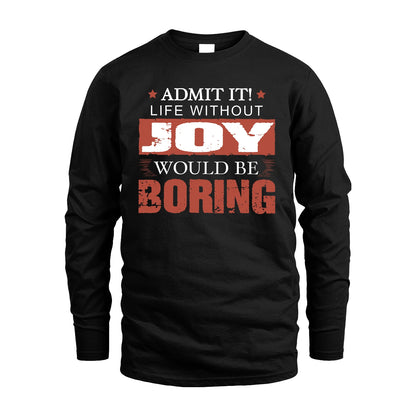 Admit It Life Without Your Name Would Be Boring Warning Shirt JOY M1-44