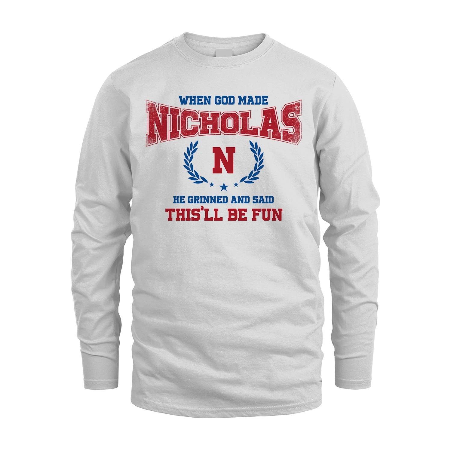 When God Made He Grinned And Said This'll Be Fun Shirt NICHOLAS M1-12
