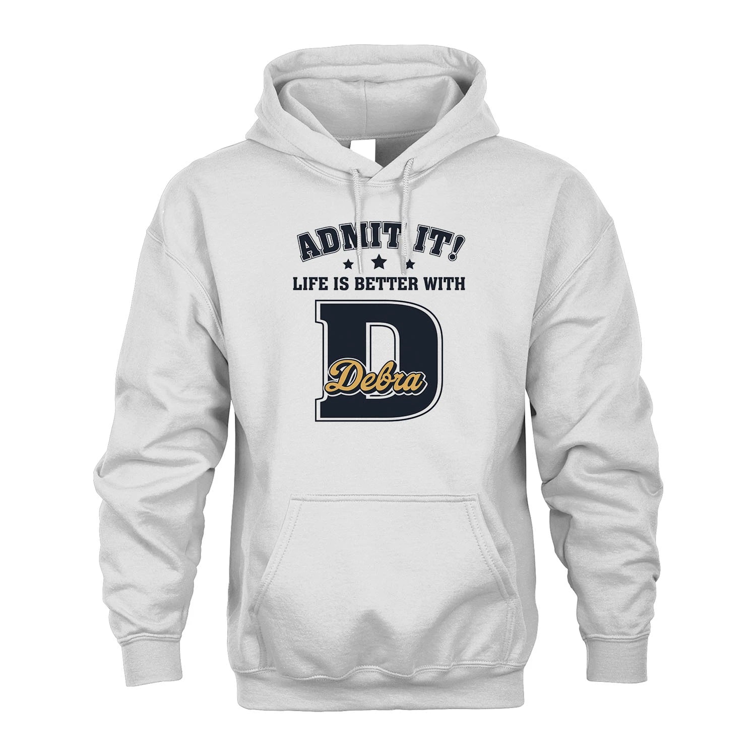 Life Is Better With Your Name Shirt DEBRA M1-17