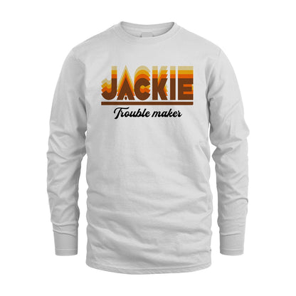 Your Name Trouble Maker Funny Shirt JACKIE M1-34