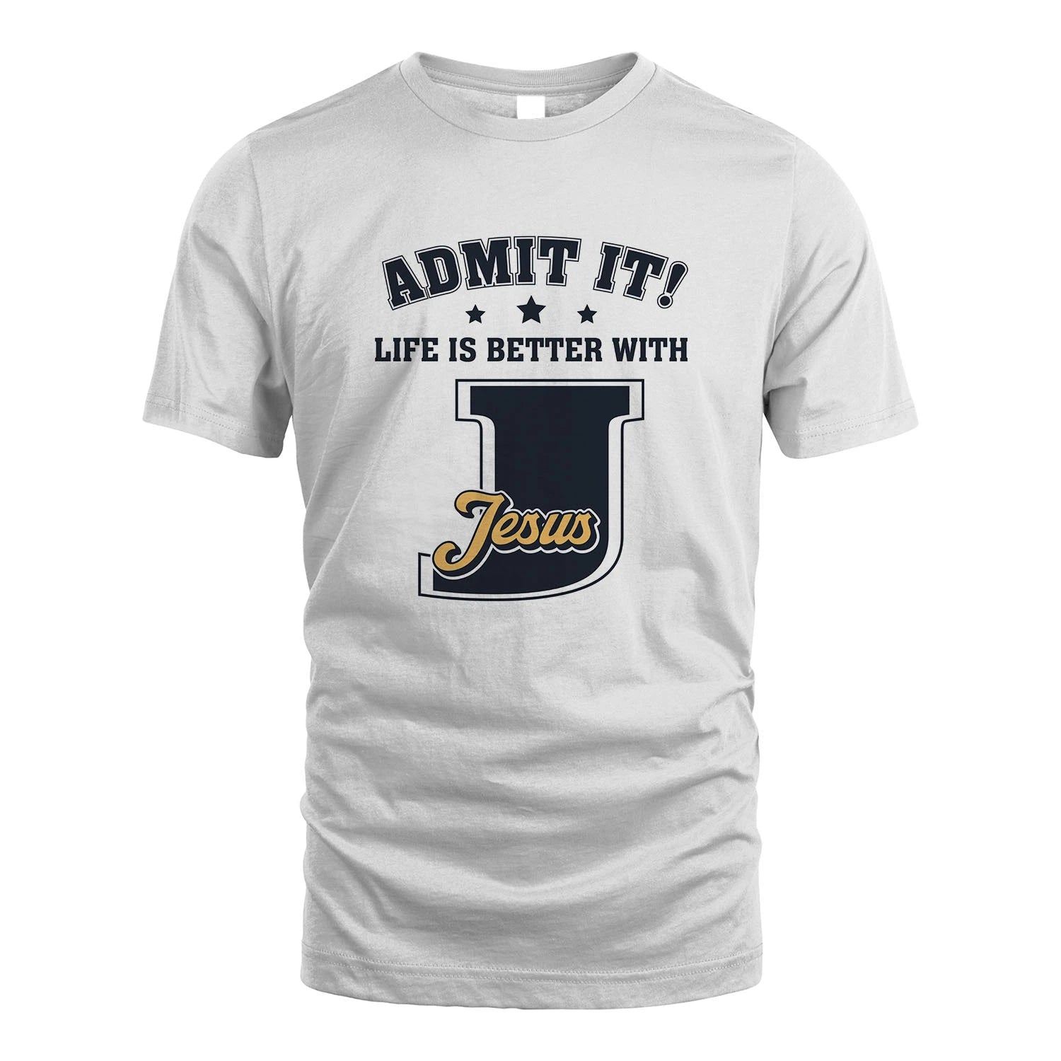 Life Is Better With Your Name Shirt JESUS M1-17
