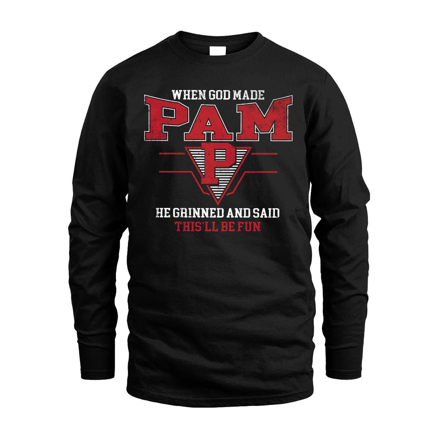 When God Made Your Name He Grinned And Said This'll Be Fun Baseball Shirt PAM M1-29