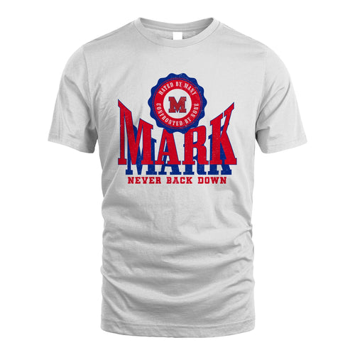 Your Name Never Back Down Shirt MARK M1-33
