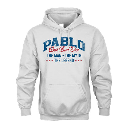 Best Dad Ever The Man The Myth The Legend PABLO M1-7