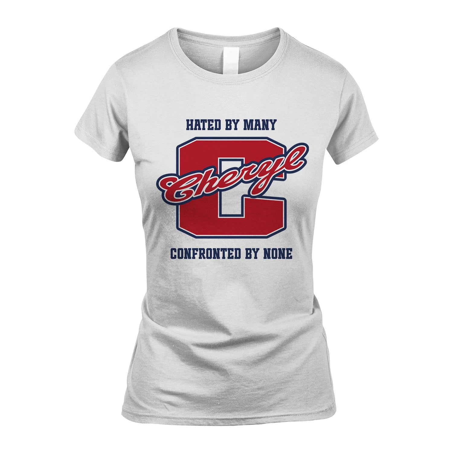 Hated By Many Confronted By None Personalized Name Shirt CHERYL M1-8