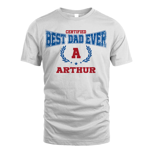 Certified Best Dad Ever Shirt ARTHUR M1-11