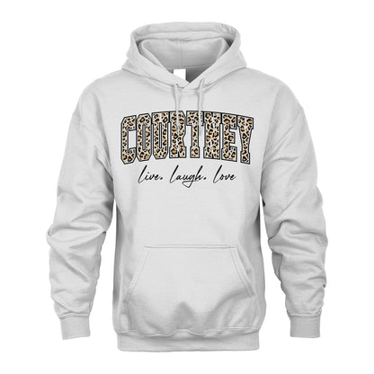 Live Laugh Love Custom Name With Leopard Pattern Shirt COURTNEY M1-13