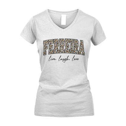 Live Laugh Love Custom Name With Leopard Pattern Shirt FERREIRA M1-13