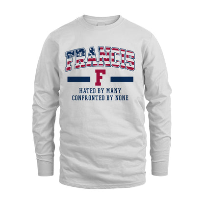 Hated By Many Confronted By None America Shirt FRANCIS M1-10