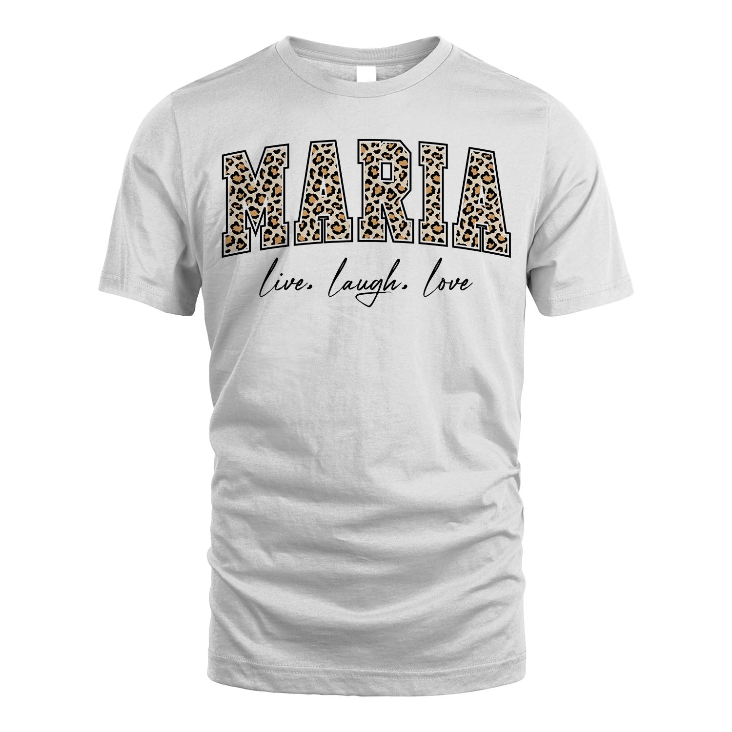 Live Laugh Love Custom Name With Leopard Pattern Shirt MARIA M1-13