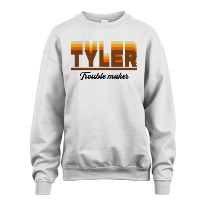 Your Name Trouble Maker Funny Shirt TYLER M1-34