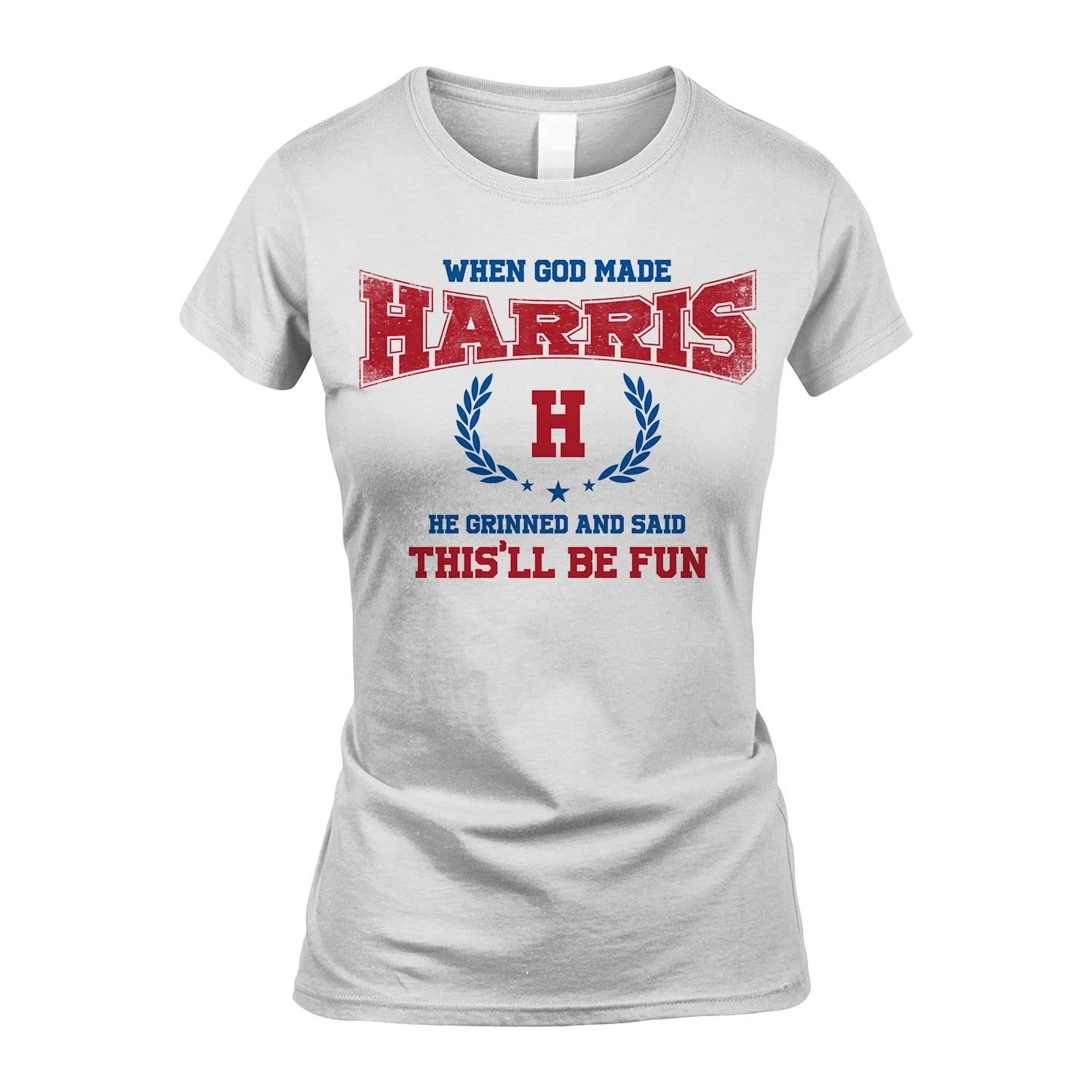 When God Made He Grinned And Said This'll Be Fun Shirt HARRIS M1-12