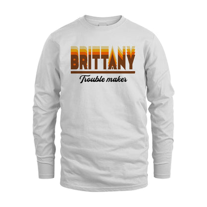Your Name Trouble Maker Funny Shirt BRITTANY M1-34