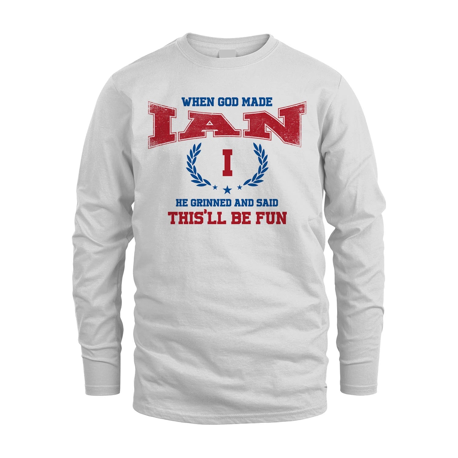 When God Made He Grinned And Said This'll Be Fun Shirt IAN M1-12