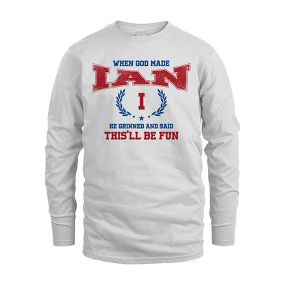 When God Made He Grinned And Said This'll Be Fun Shirt IAN M1-12