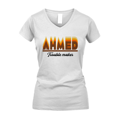 Your Name Trouble Maker Funny Shirt AHMED M1-34