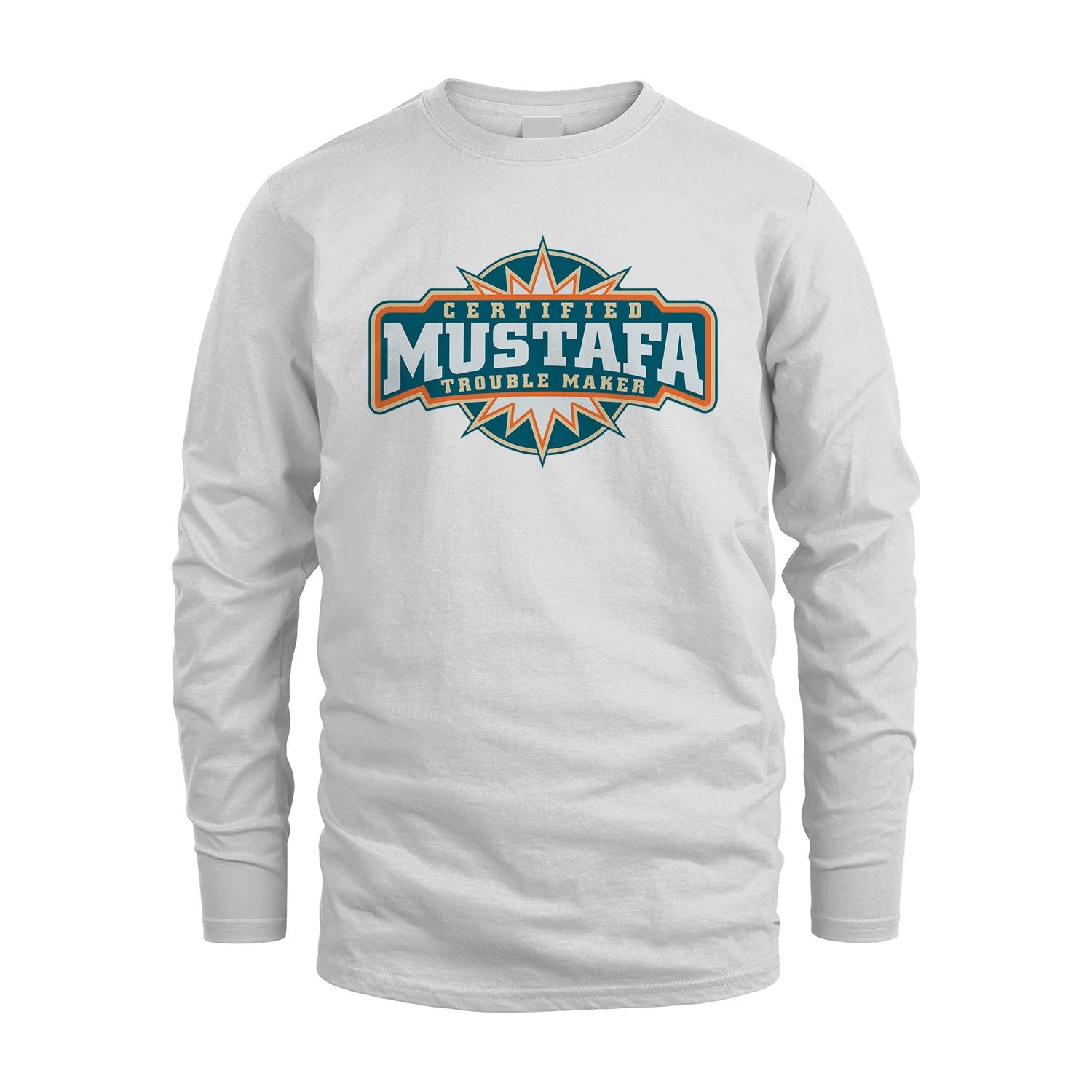 Certified Your Name Trouble Maker Shirt MUSTAFA M1-36