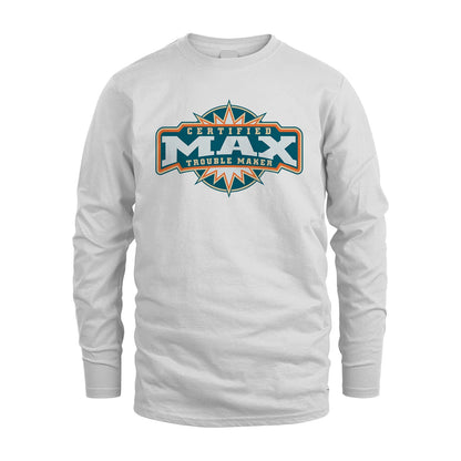 Certified Your Name Trouble Maker Shirt MAX M1-36
