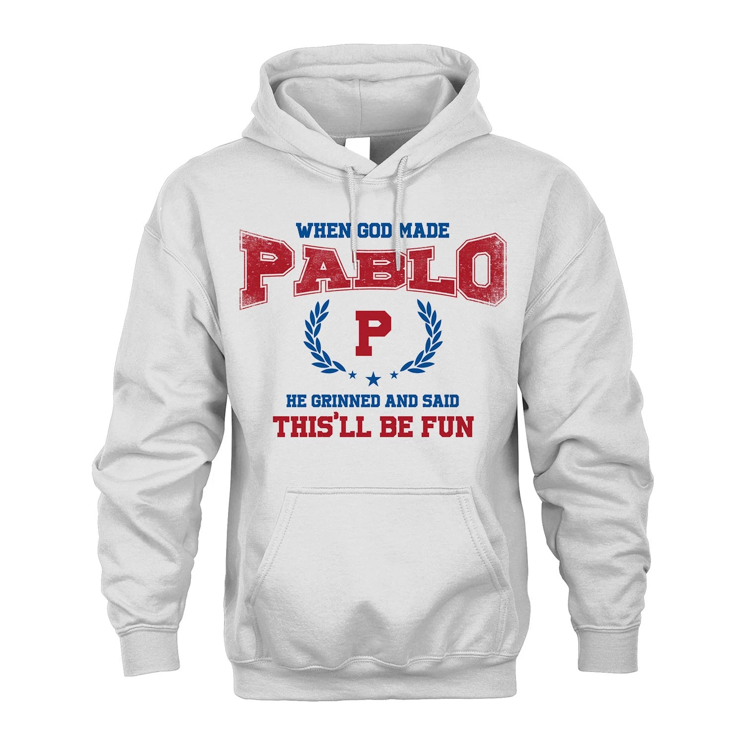 When God Made He Grinned And Said This'll Be Fun Shirt PABLO M1-12