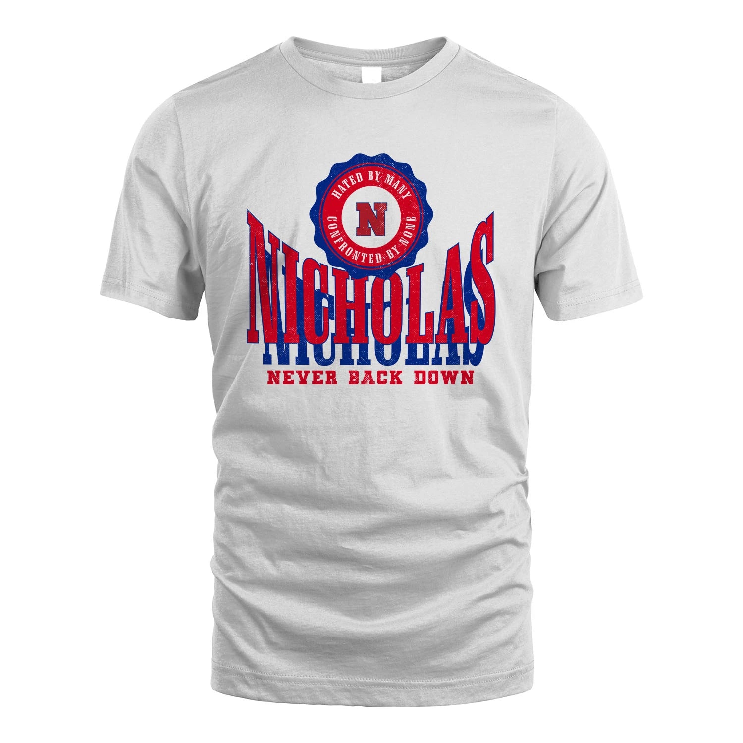 Your Name Never Back Down Shirt NICHOLAS M1-33