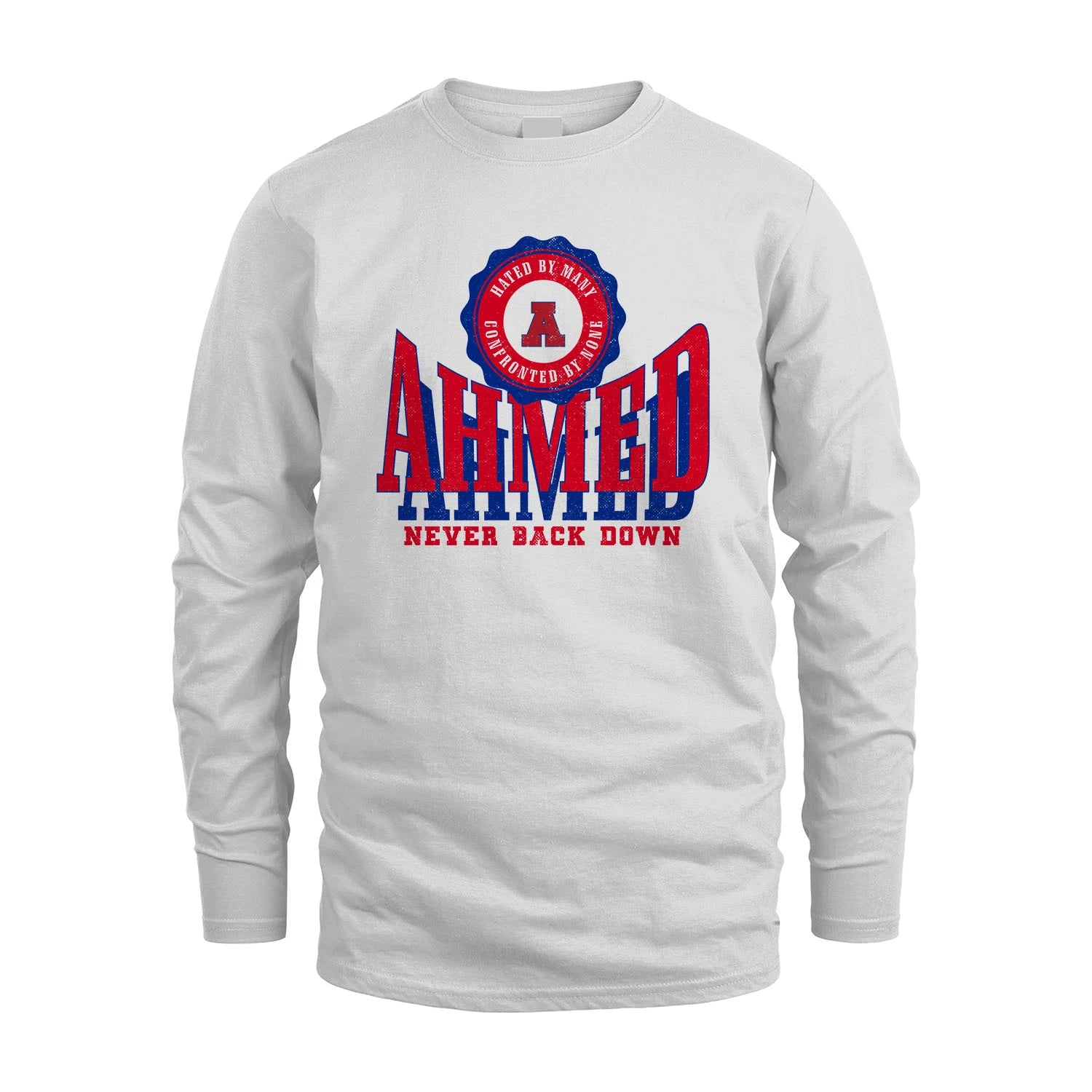 Your Name Never Back Down Shirt AHMED M1-33
