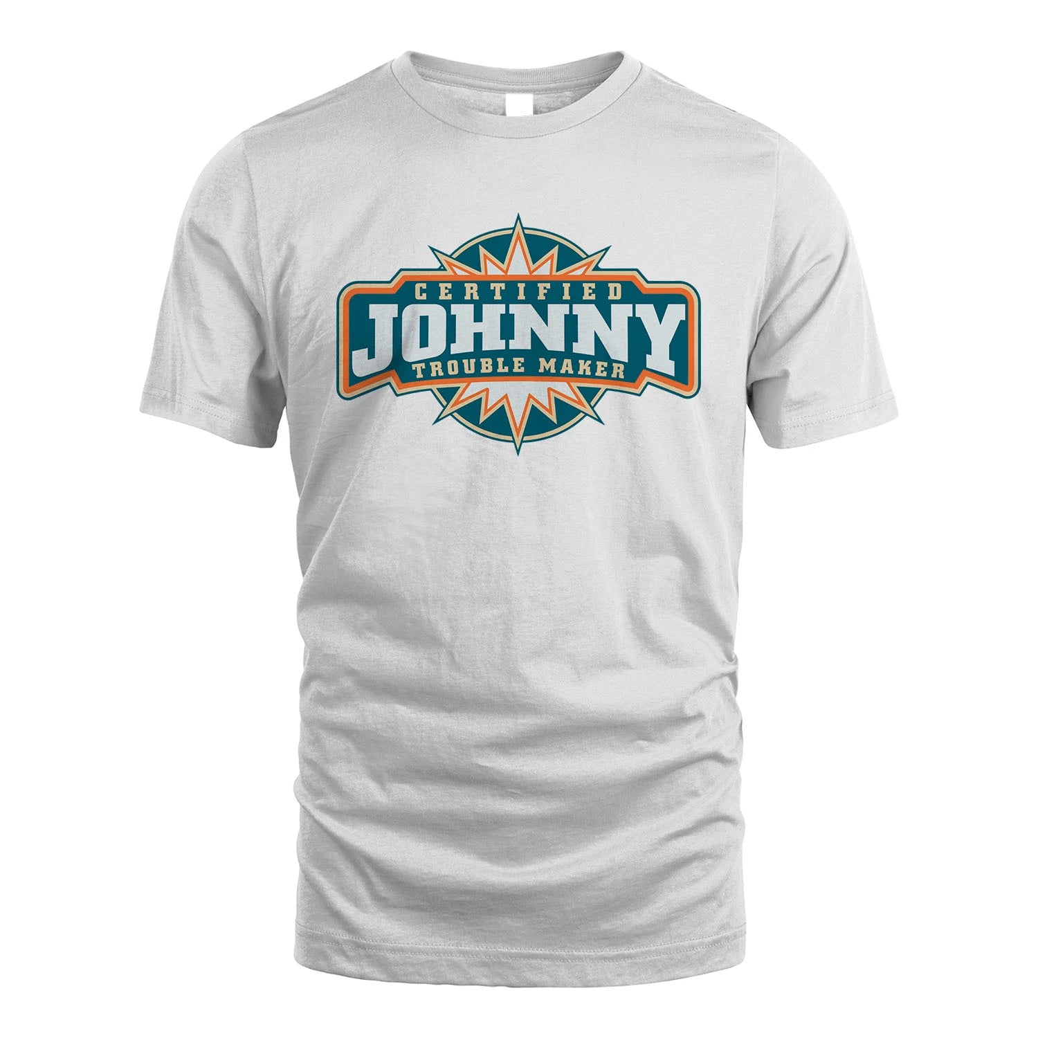Certified Your Name Trouble Maker Shirt JOHNNY M1-36