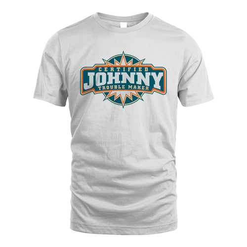 Certified Your Name Trouble Maker Shirt JOHNNY M1-36