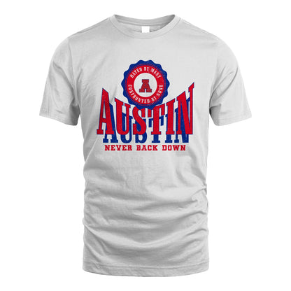 Your Name Never Back Down Shirt AUSTIN M1-33