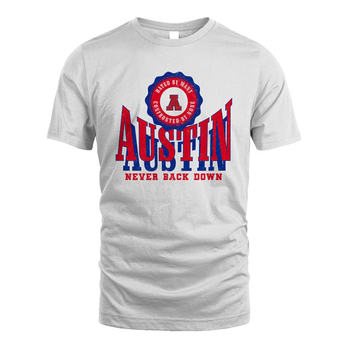Your Name Never Back Down Shirt AUSTIN M1-33