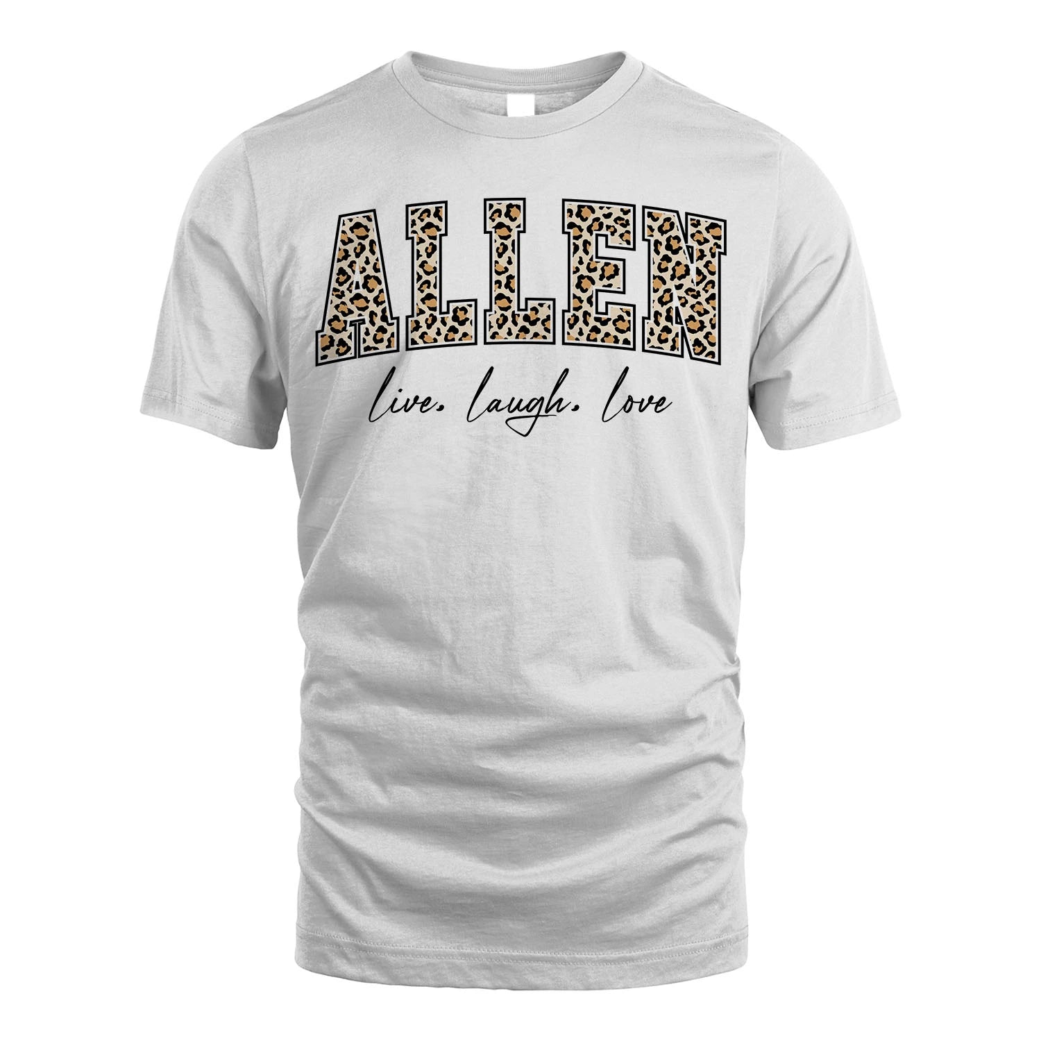 Live Laugh Love Custom Name With Leopard Pattern Shirt ALLEN M1-13