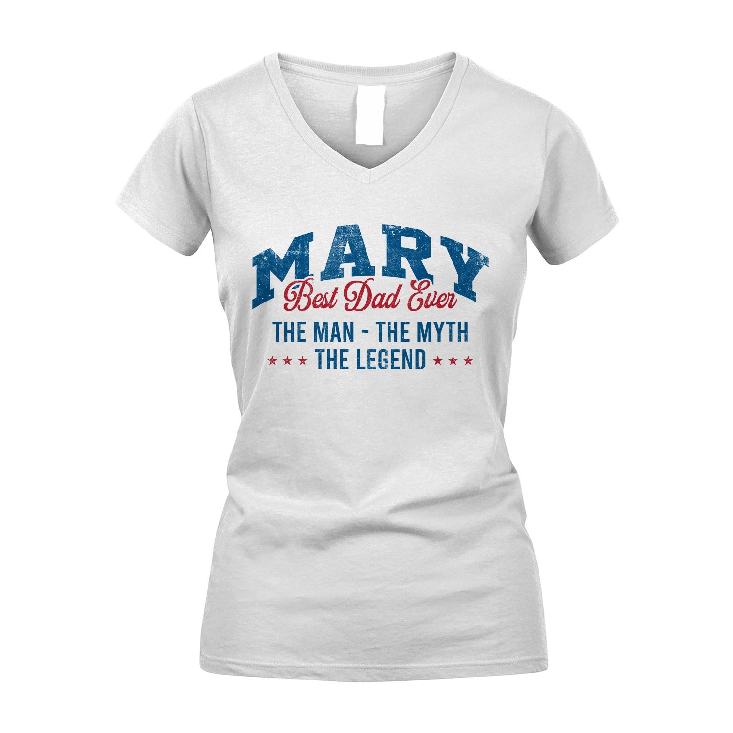 Best Dad Ever The Man The Myth The Legend MARY M1-7