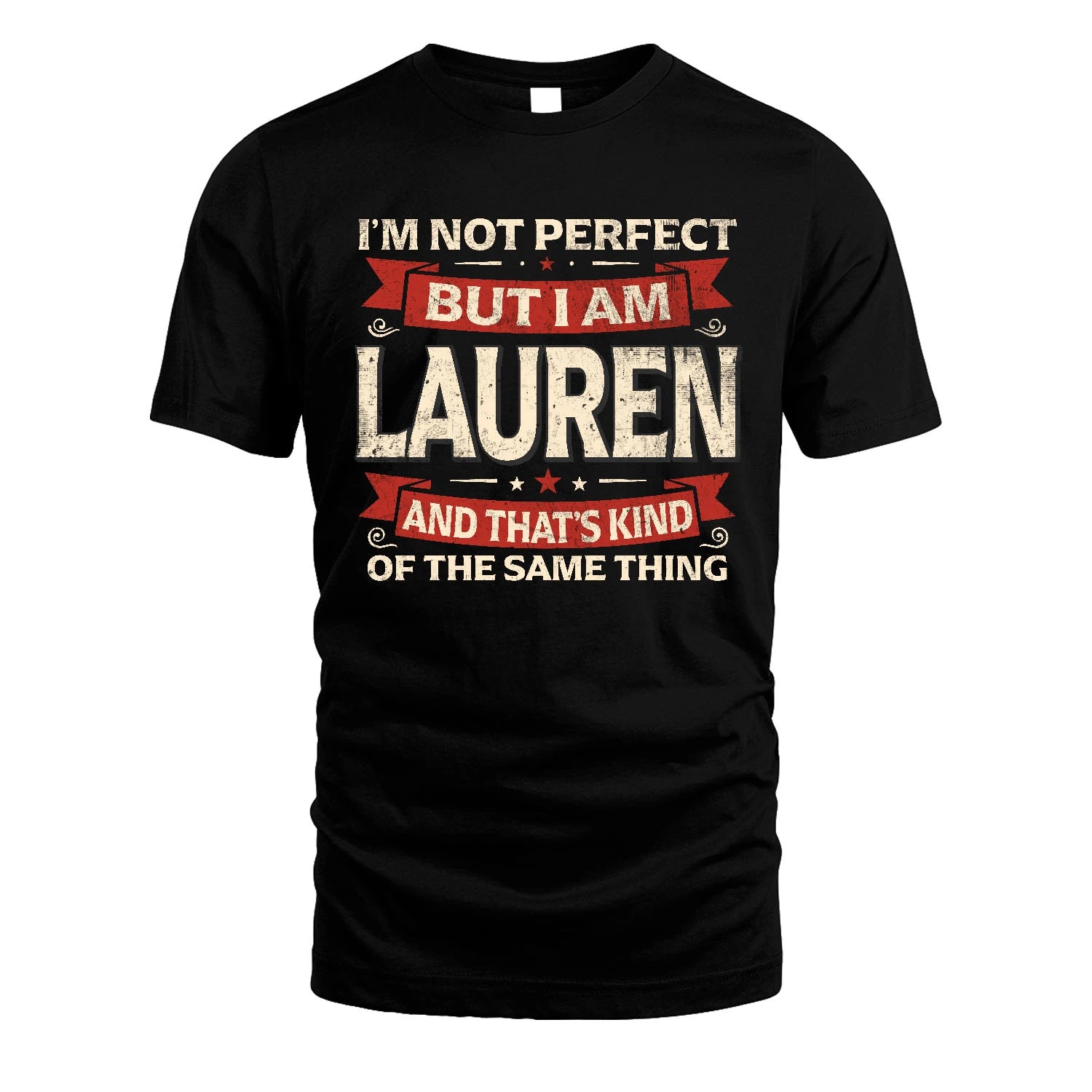 LAUREN 13K1-566 I'm Not Perfect But I Am...