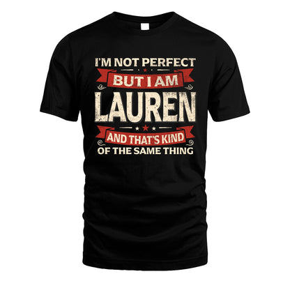 LAUREN 13K1-566 I'm Not Perfect But I Am...