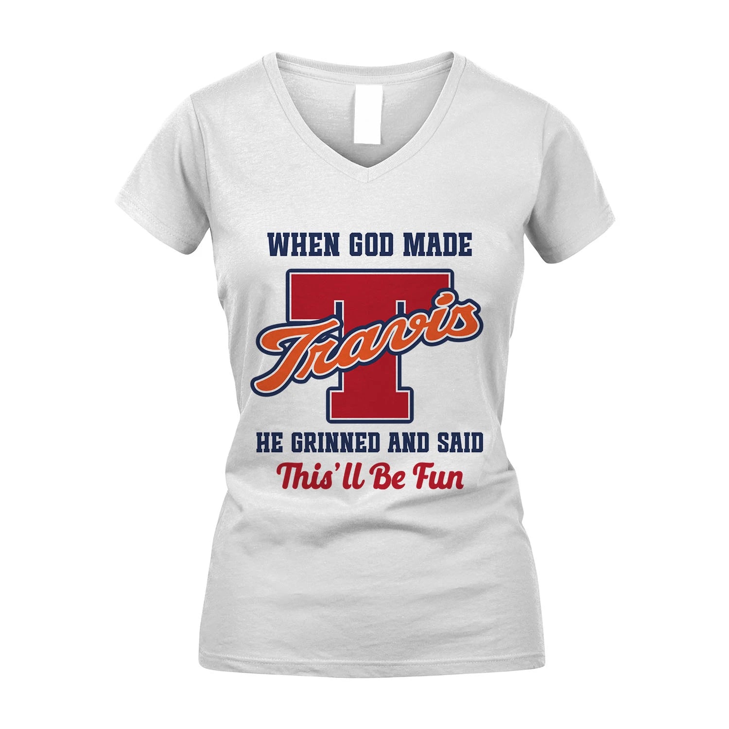 God Made Your Name Custom Shirt TRAVIS M1-16
