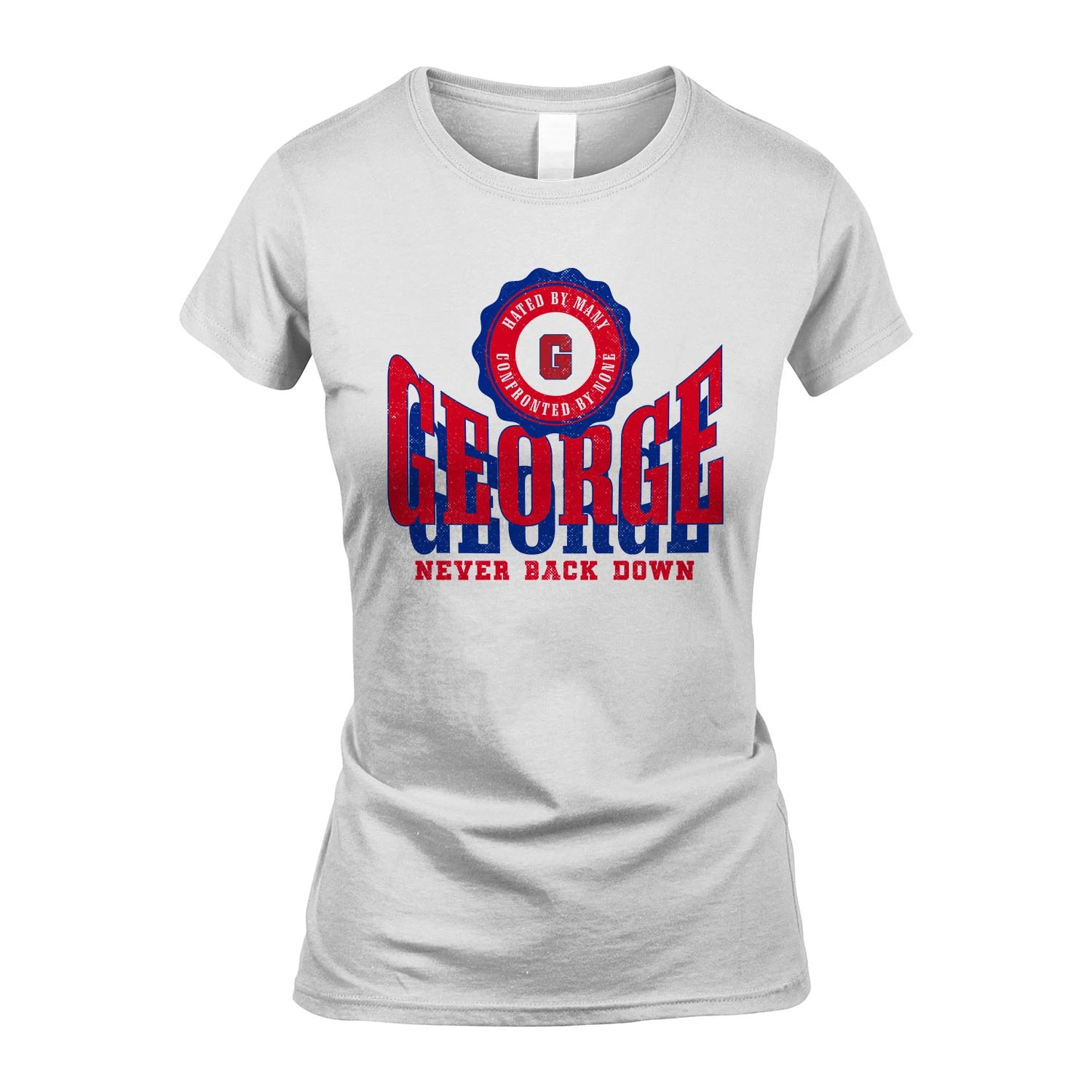 Your Name Never Back Down Shirt GEORGE M1-33